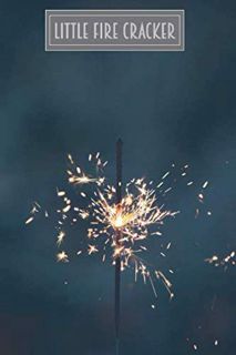 View [PDF EBOOK EPUB KINDLE] Little Fire Cracker: 4th of july sparklers , firework fuse ,wedding spa