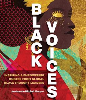 [READ PDF] Black Voices: Inspiring & Empowering Quotes from Global Thought Leaders