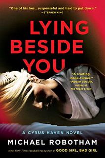 VIEW [EBOOK EPUB KINDLE PDF] Lying Beside You (3) (Cyrus Haven Series) by  Michael Robotham 📂