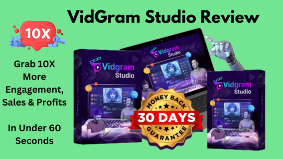 VidGram Studio Review-Grab 10X More Engagement, Sales & Profits In Under 60 Seconds!