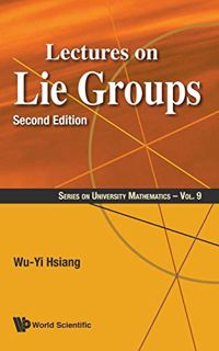 [GET] EPUB KINDLE PDF EBOOK Lectures on Lie Groups: Second Edition (University Mathematics) by  WU-Y
