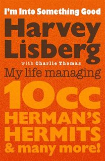 [ePUB] Download I'm Into Something Good: My Life Managing 10cc, Herman's Hermits and Many More!