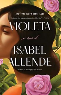 Get KINDLE PDF EBOOK EPUB Violeta [English Edition]: A Novel by  Isabel Allende &  Frances Riddle 📬