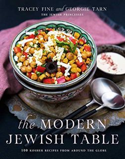 READ [KINDLE PDF EBOOK EPUB] The Modern Jewish Table: 100 Kosher Recipes from around the Globe by  T