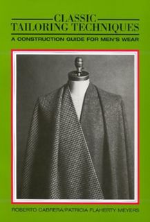 Access [PDF EBOOK EPUB KINDLE] Classic Tailoring Techniques: A Construction Guide for Men's Wear (F.