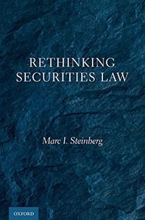 READ EPUB KINDLE PDF EBOOK Rethinking Securities Law by  Marc I. Steinberg 🖍️