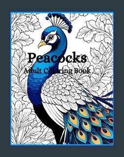 [EBOOK] [PDF] Peacocks: Adult Coloring Book     Paperback – February 22, 2024