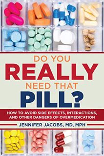 [VIEW] PDF EBOOK EPUB KINDLE Do You Really Need That Pill?: How to Avoid Side Effects, Interactions,