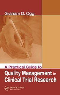 [GET] PDF EBOOK EPUB KINDLE A Practical Guide to Quality Management in Clinical Trial Research by  G