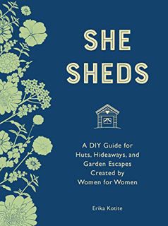 GET EBOOK EPUB KINDLE PDF She Sheds (mini edition): A DIY Guide for Huts, Hideaways, and Garden Esca