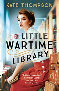 View EPUB KINDLE PDF EBOOK The Little Wartime Library by  Kate Thompson 🗸