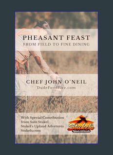 DOWNLOAD NOW Pheasant Feast: From Field to Fine Dining     Kindle Edition