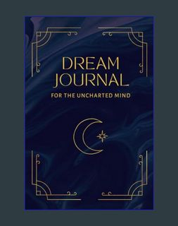 Full E-book Dream Journal For Women: A Diary for women for all your wild dreams, A welcoming space
