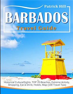 [GET] [EBOOK EPUB KINDLE PDF] BARBADOS Travel Guide: Historical Cultural Sights, TOP 15 Beaches, Ext