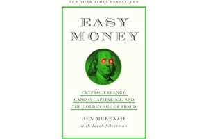 [Amazon.com] <![[ [PDF] Easy Money: Cryptocurrency	 Casino Capitalism	 and the Golden Age of Fraud B