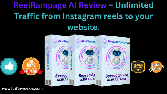 ReelRampage AI Review – Unlimited Traffic from Instagram reels to your website.