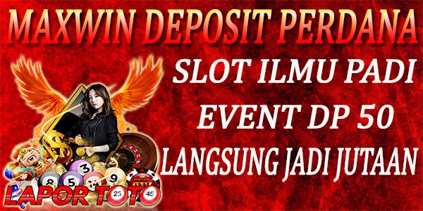 Situs Resmi Slot Maxwin Deposit Perdana Laportoto Terpercaya Premium Menyala Abangku