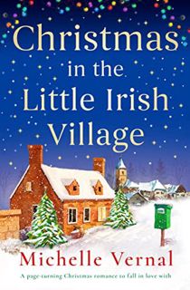 [READ] EPUB KINDLE PDF EBOOK Christmas in the Little Irish Village: A page-turning Christmas romance