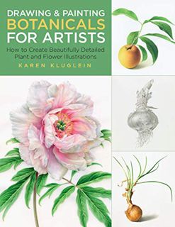 [VIEW] [KINDLE PDF EBOOK EPUB] Drawing and Painting Botanicals for Artists: How to Create Beautifull