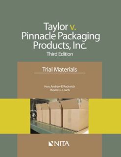 [Get] EPUB KINDLE PDF EBOOK Taylor v. Pinnacle Packaging Products, Inc.: Third Edition Trial Materia