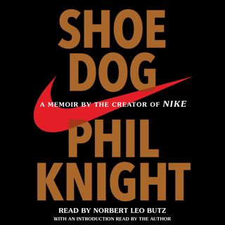 REad_E-book Shoe Dog  A Memoir by the Creator of Nike KINDLE]