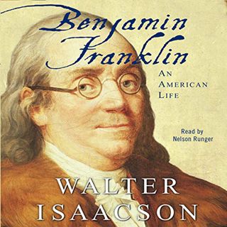 View [EBOOK EPUB KINDLE PDF] Benjamin Franklin: An American Life by  Walter Isaacson,Nelson Runger,S