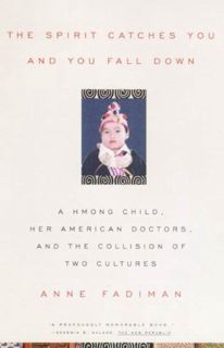 Get [KINDLE PDF EBOOK EPUB] The Spirit Catches You and You Fall Down: A Hmong Child, Her American Do