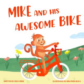 [View] PDF EBOOK EPUB KINDLE Mike and His Awesome Bike: A Picture Book about Sharing by  Julia Zheng