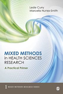 VIEW PDF EBOOK EPUB KINDLE Mixed Methods in Health Sciences Research: A Practical Primer (Mixed Meth