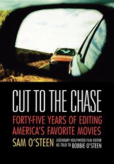 Read [EPUB KINDLE PDF EBOOK] Cut to the Chase: Forty-Five Years of Editing America's Favourite Movie