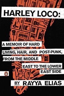 GET PDF EBOOK EPUB KINDLE Harley Loco: A Memoir of Hard Living, Hair, and Post-Punk, from the Middle