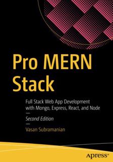 View KINDLE PDF EBOOK EPUB Pro MERN Stack: Full Stack Web App Development with Mongo, Express, React