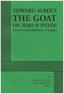 [DOWNLOAD $PDF$] The Goat or, Who is Sylvia? - Acting Edition (Acting Edition for Theater Productio