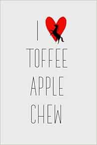 READ EPUB KINDLE PDF EBOOK I love Toffee Apple Chew: Belinda Blinked Notebook by India Waudby 📧
