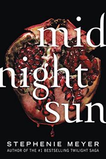 [VIEW] EBOOK EPUB KINDLE PDF Midnight Sun (The Twilight Saga, 5) by  Stephenie Meyer 📭