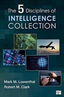 [READ] [PDF EBOOK EPUB KINDLE] The Five Disciplines of Intelligence Collection by  Mark M. Lowenthal