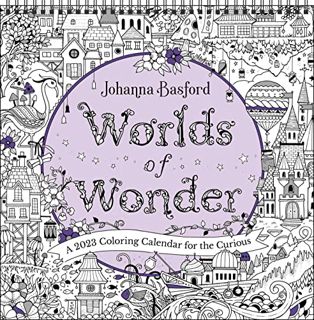 Get [EBOOK EPUB KINDLE PDF] Johanna Basford Worlds of Wonder 2023 Coloring Wall Calendar: A 2023 Col