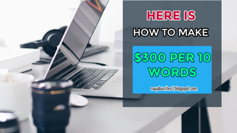 How To Earn $300 Per 10 Words Top High Paying Site.